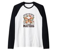 Il Modo in Cui parli a Te Stesso è Importante - Affermazione positiva Maglia con Maniche Raglan