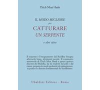 Il modo migliore per catturare un serpente - 2012 - Astrolabio Ub