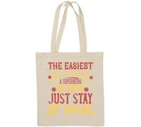 Il modo più semplice per diventare un supereroe è ORA! Just Stay At Home Borsa Tote in Cotone Naturale Bianco