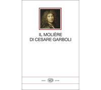 Il Molière di Cesare Garboli - 2026 - Einaudi (I millenni)