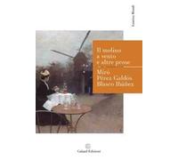 Il molino a vento e altre prose