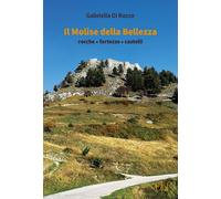 Il Molise della bellezza. Rocche, fortezze, castelli - Di Rocco Gabriella