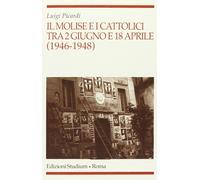 Il Molise e i cattolici tra il 2 giugno e il 18 aprile (1946-1948) - Picar...