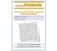 IL MOMENTO CRUCIPUZZLE - VOLUME 1: 60 SCHEMI CON LE RELATIVE SOLUZIONI