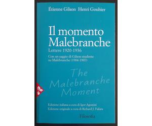 Il momento Malebranche. Lettere 1920-1936 - Gilson Étienne, Gouhier Henri