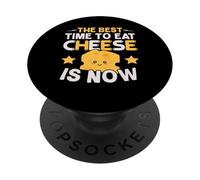 Il momento migliore per mangiare formaggio è ora Cheesy Lover Foodie PopSockets PopGrip Adesivo