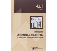 Il momento sociale della biblioteca. Un approccio alla filosofia della bibliotec