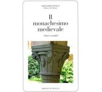 Il monachesimo medievale. Valori e modelli