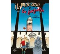 Il monaco e la farfalla. Storie di un monastero