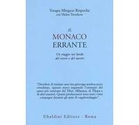 Il monaco errante. Un viaggio nei bardo del vivere e del morire