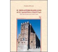 Il monastero basiliano dei SS. Apostoli Pietro e Paolo d'Agrò. Mille anni di storia nella valle d'Agrò