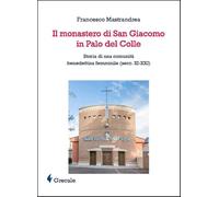 Il monastero di San Giacomo in Palo del Colle. Storia di una comunità benedettina femminile (secc. XI-XXI)