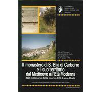 Il monastero di Sant'Elia di Carbone e il suo territorio dal Medioevo all'età mo
