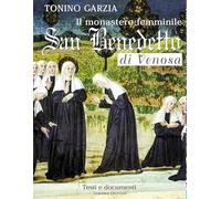 Il monastero femminile San Benedetto di Venosa. Testi e documenti