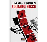 Il mondo a fumetti di Eduardo Risso. Ediz. illustrata