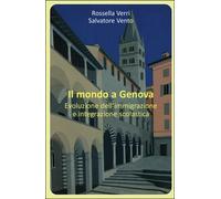 Il mondo a Genova. Evoluzione dell’immigrazione e integrazione scolastica