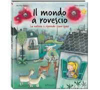 Il mondo al rovescio. Ediz. a colori