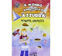 Il mondo appetitoso di Azzurra