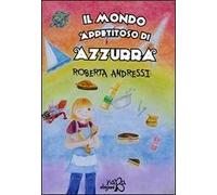 Il mondo appetitoso di Azzurra