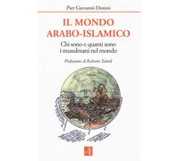 Il mondo arabo-islamico. Chi sono e quanti sono i musulmani nel m