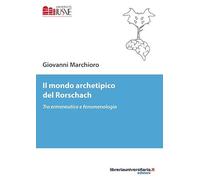 Il mondo archetipico del Rorschach. Tra ermeneutica e fenomenologia