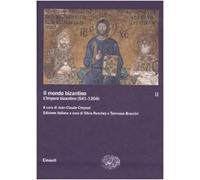 Il mondo bizantino. Vol. 2 - L'impero bizantino (641-1204) - Ronchey S. (c...