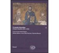 Il mondo bizantino. Vol. 2: L'impero bizantino (641-1204).