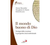 Il mondo buono di Dio. Teologia della creazione in prospettiva interconfessionale
