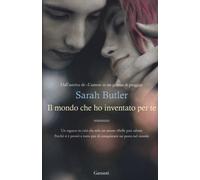 Il mondo che ho inventato per te - Butler Sarah