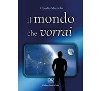 Il mondo che vorrai
