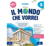 Il mondo che vorrei. Antropologico. Con Storia, Geografia, Le mie sfide. Storia e Geografia. Per la 5 ͣ classe della Scuola elementare. Con e-book. Con espansione online (Vol. 2)