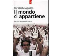 Il mondo ci appartiene. I nuovi movimenti sociali