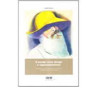 Il mondo come design e rappresentazione. Ritratti d'occasione per ventiset...