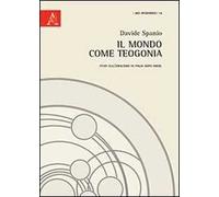 Il mondo come teogonia. Studi sull'idealismo in Italia dopo Hegel