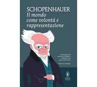 Il mondo come volontà e rappresentazione. Ediz. integrale