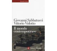 Il mondo contemporaneo - Sabbatucci Giovanni, Vidotto Vittorio