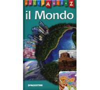 Il mondo. Dalla A alla Z