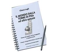 Il mondo dalla torre di Pisa ed altre astuzie