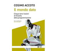 Il mondo dato. Cinque brevi lezioni di filosofia digitale: 1