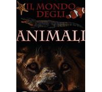 Il mondo degli animali