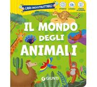 Il mondo degli animali. Ediz. a colori