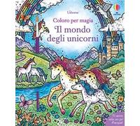 Il mondo degli unicorni – Ediz. illustrata – Con pennello – Usborne