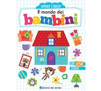 Il mondo dei bambini. Con adesivi. Ediz. a colori