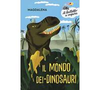 Il mondo dei dinosauri