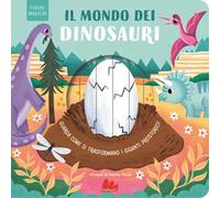 Il mondo dei dinosauri. Figure magiche. Nuova ediz.