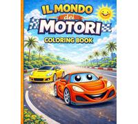 Il mondo dei motori: Coloring book per bambini e ragazzi dai 4 ai 12 anni
