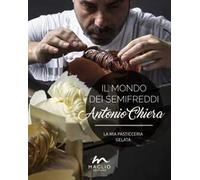 Il mondo dei semifreddi. La mia pasticceria gelata. Ediz. italiana e inglese
