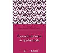 Il mondo dei sordi in 150 domande