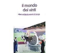 Il mondo dei vinti. Percorsi tra le Novelle di Verga