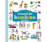 Il mondo del bambino. Toccalibri. Ediz. a colori